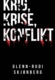 Krig, krise og konflikt